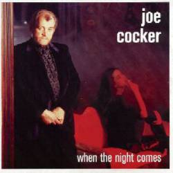 Joe Cocker : When the Night Comes